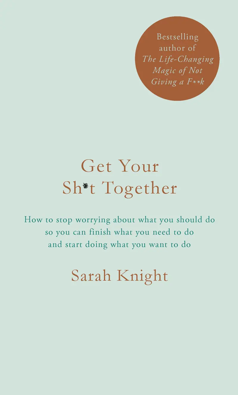Get Your Shit Together